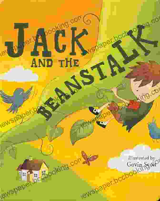 A Colorful And Captivating Illustration From The Beloved Children's Book, Jack And The Beanstalk, Featuring The Adventurous Young Jack, The Magical Beanstalk, And The Towering Giant In The Clouds Jack And The Beanstalk Classic Children S Storybook PreK Grade 3 Leveled Readers Keepsake Stories (32 Pages)