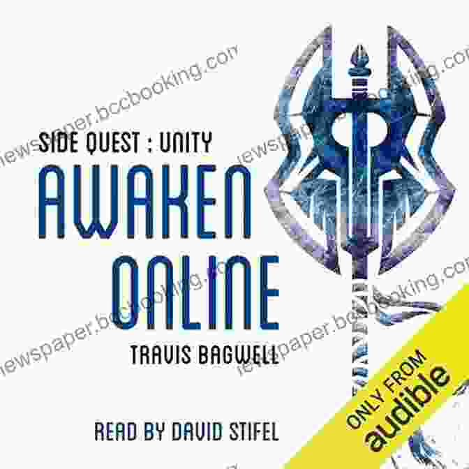 A Vibrant And Enchanting Cover Of Awaken Online Unity, Showcasing The Protagonist In The Midst Of A Fantastical Online World. Awaken Online: Unity Travis Bagwell