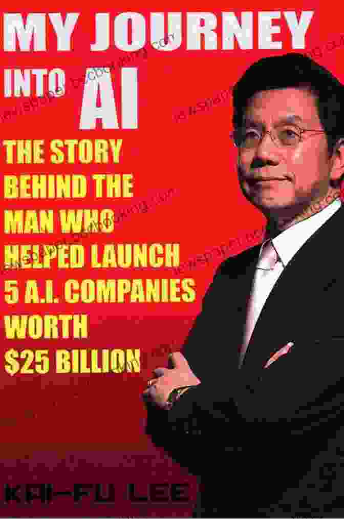 Author Bio My Journey Into AI: The Story Behind The Man Who Helped Launch 5 A I Companies Worth $25 Billion