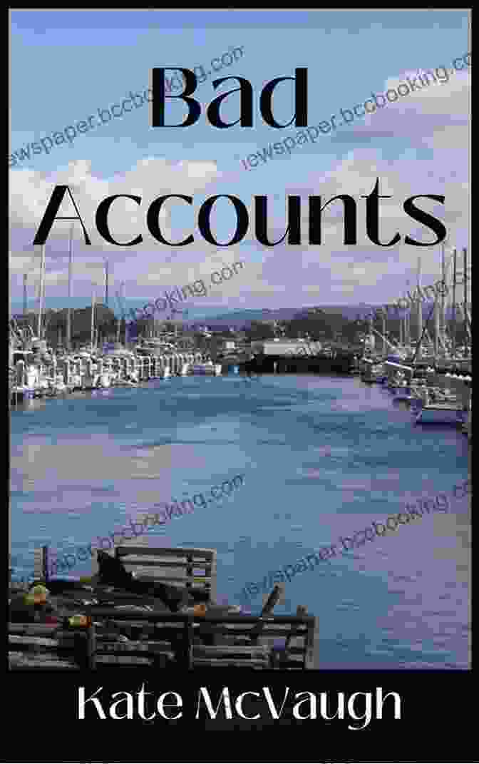 Bad Accounts Book Cover By Kate McVaugh Bad Accounts Kate McVaugh