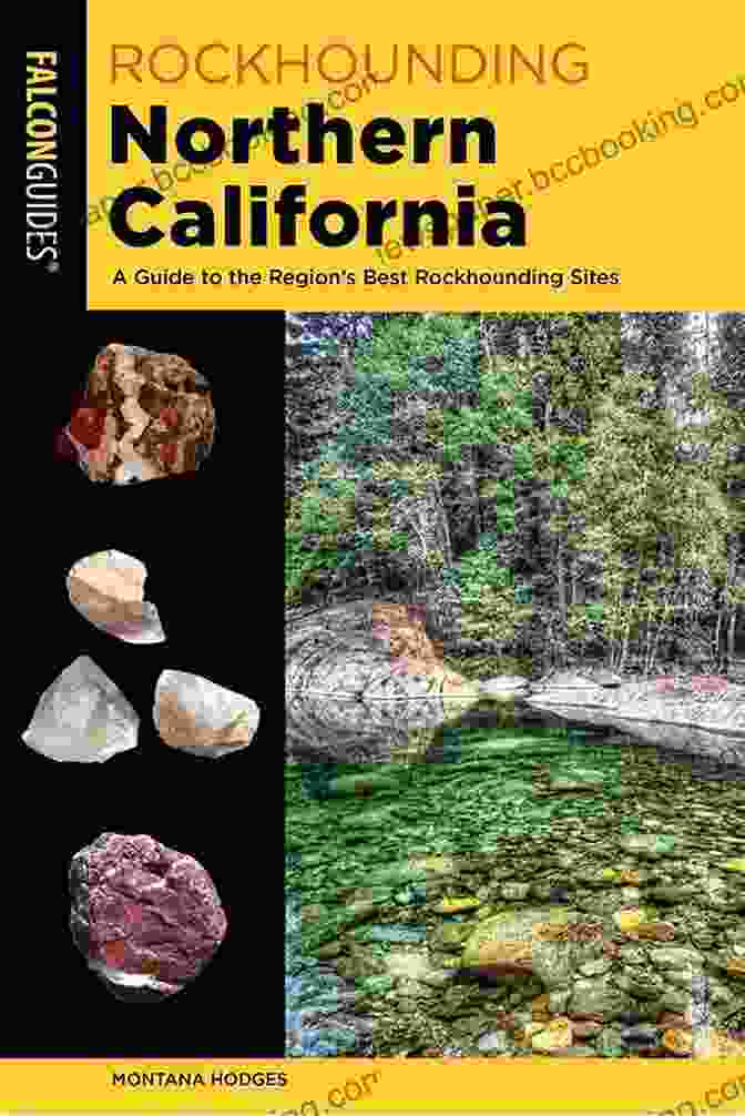 Blue Ridge Mountains Rockhounding Northern California: A Guide To The Region S Best Rockhounding Sites (Rockhounding Series)