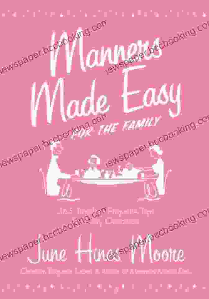 Book Cover: 365 Timeless Etiquette Tips For Every Occasion Manners Made Easy For The Family: 365 Timeless Etiquette Tips For Every Occasion