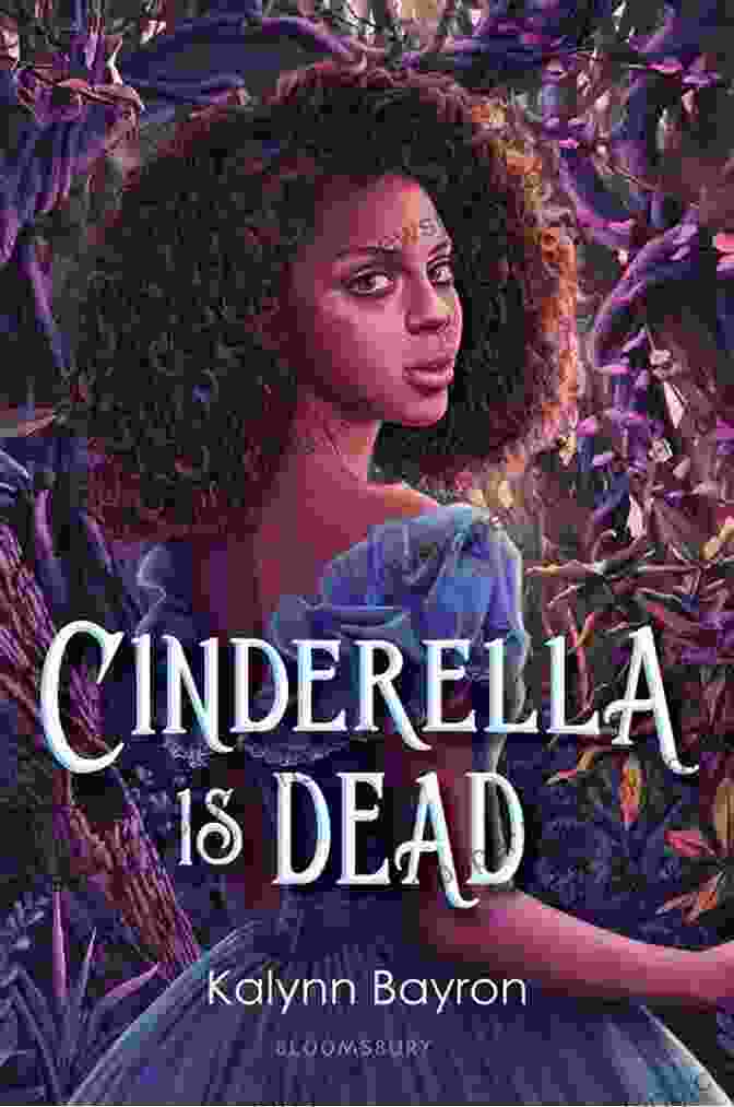 Book Cover Of 'Cinderella Is Dead' By Kalynn Bayron, Featuring A Fierce Looking Black Woman In A Red Dress Holding A Sword. Cinderella Is Dead Kalynn Bayron