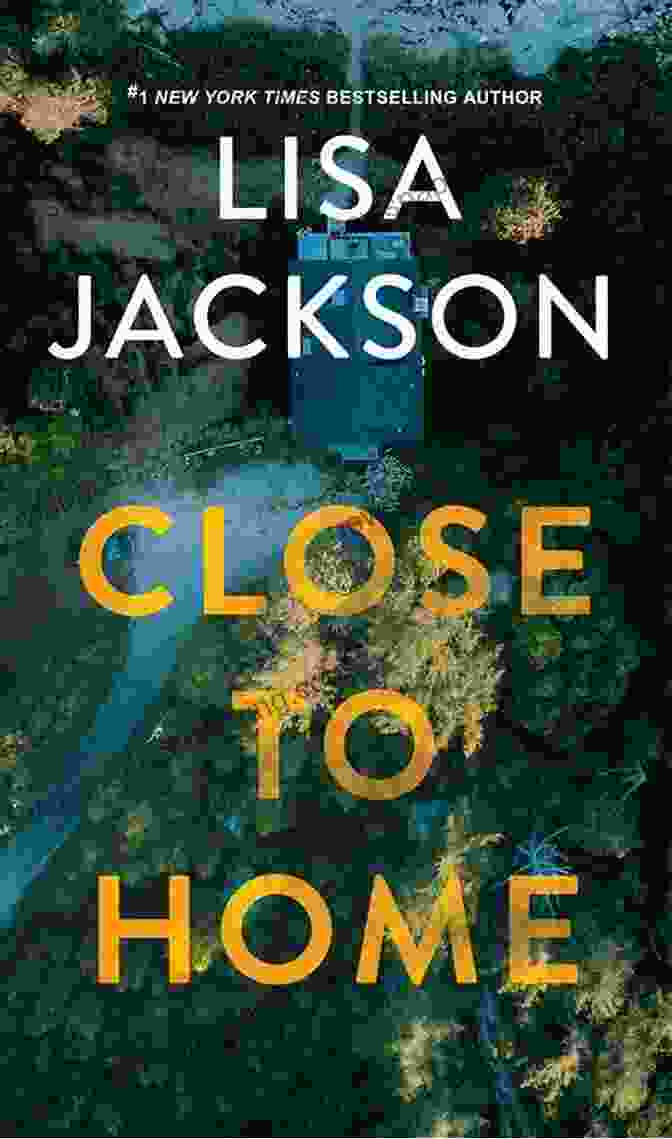 Book Cover Of Close To Home By Lisa Jackson Close To Home Lisa Jackson