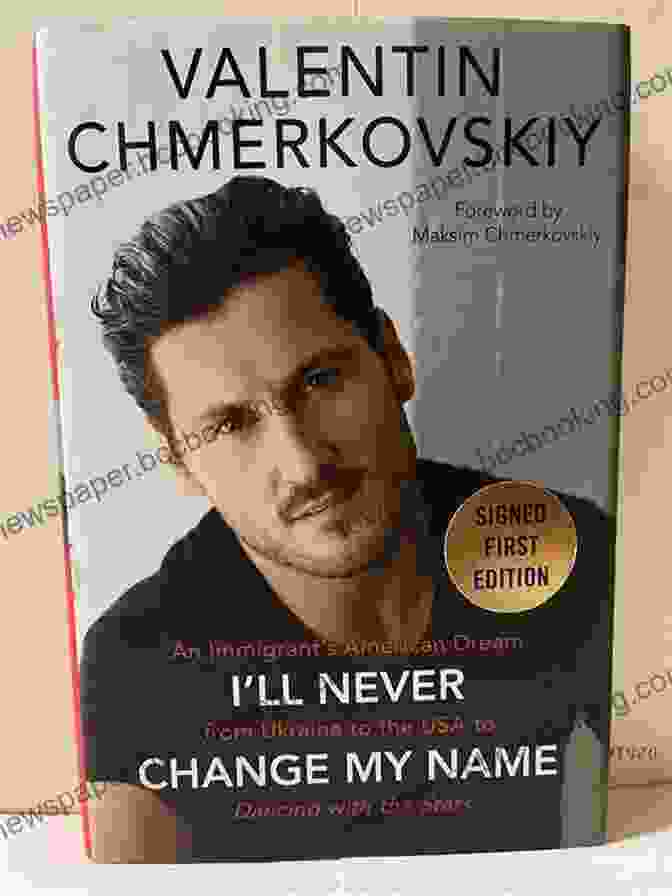 Book Cover Of 'I'll Never Change My Name' I Ll Never Change My Name: An Immigrant S American Dream From Ukraine To The USA To Dancing With The Stars