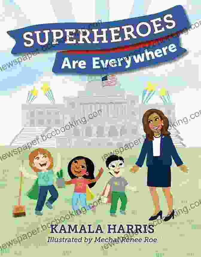 Book Cover Of 'Superheroes Are Everywhere' By Kamala Harris Superheroes Are Everywhere Kamala Harris