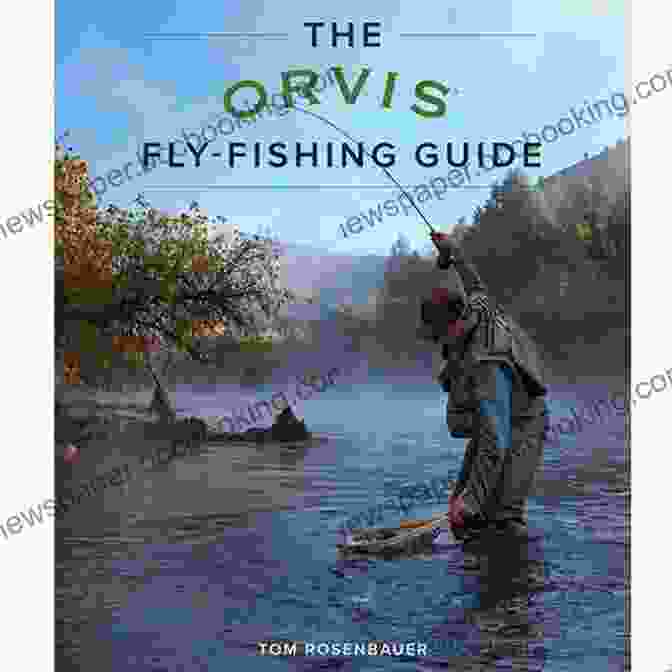 Book Cover Of 'The Orvis Guide To Beginning Fly Fishing' Featuring A Fly Fisherman Casting In A River The Orvis Guide To Beginning Fly Fishing: 101 Tips For The Absolute Beginner (Orvis Guides)