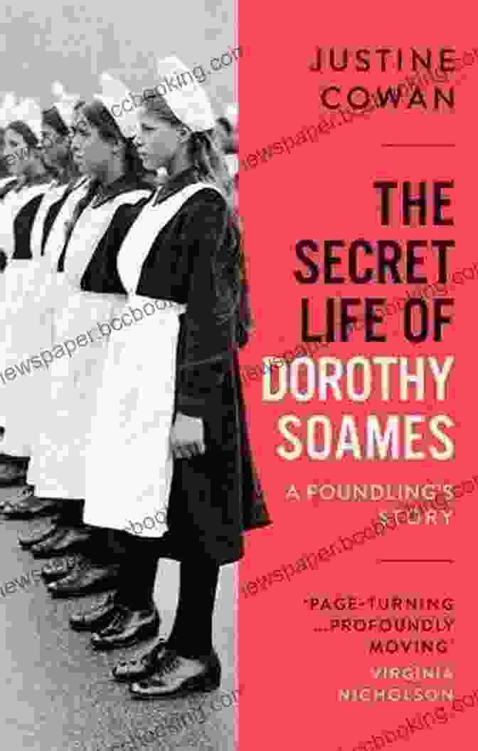 Book Cover Of 'The Secret Life Of Dorothy Soames Memoir' The Secret Life Of Dorothy Soames: A Memoir