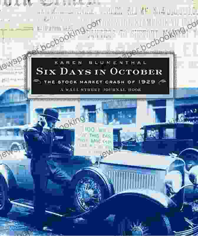 Captivating Novel Six Days In October: The Stock Market Crash Of 1929 A Wall Street Jour (Wall Street Journal Book)