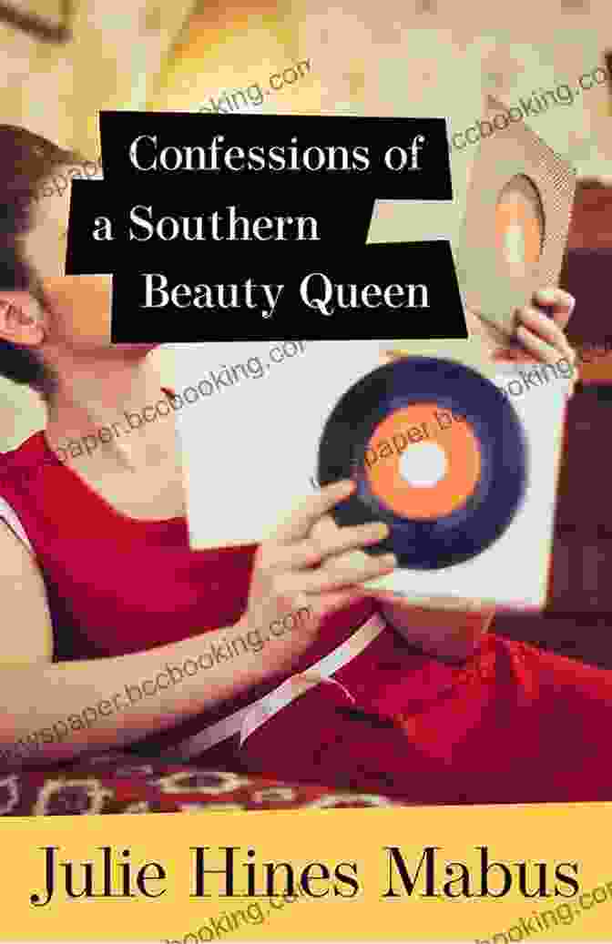 Confessions Of A Southern Beauty Queen Book Cover Featuring A Glamorous Woman In A Tiara And Ball Gown Confessions Of A Southern Beauty Queen