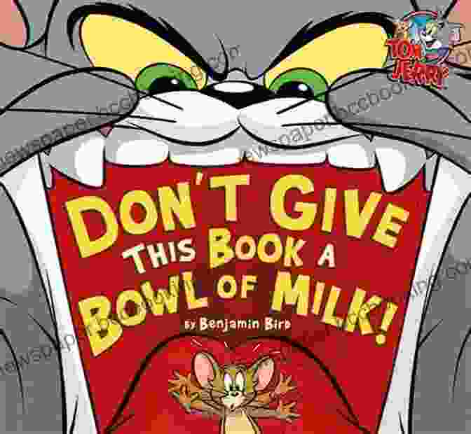 Cover Of 'Don't Give This Bowl Of Milk To Tom And Jerry' Don T Give This A Bowl Of Milk (Tom And Jerry)