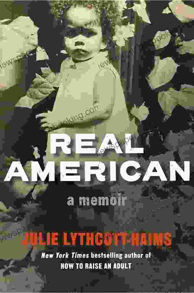 Cover Of Julie Lythcott Haims' Book 'Real American' Real American: A Memoir Julie Lythcott Haims