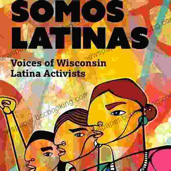 Cover Of The Book 'Somos Latinas: Voices Of Wisconsin Latina Activists' Somos Latinas: Voices Of Wisconsin Latina Activists