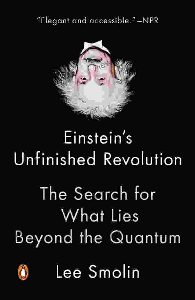 Einstein's Thought Experiments Einstein S Unfinished Revolution: The Search For What Lies Beyond The Quantum