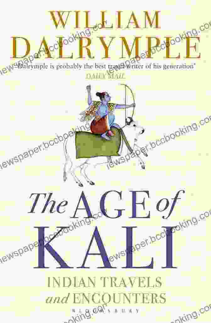 Enigmatic Cover Art Of 'The Age Of Kali' Novel The Age Of Kali: Travels And Encounters In India (Text Only)