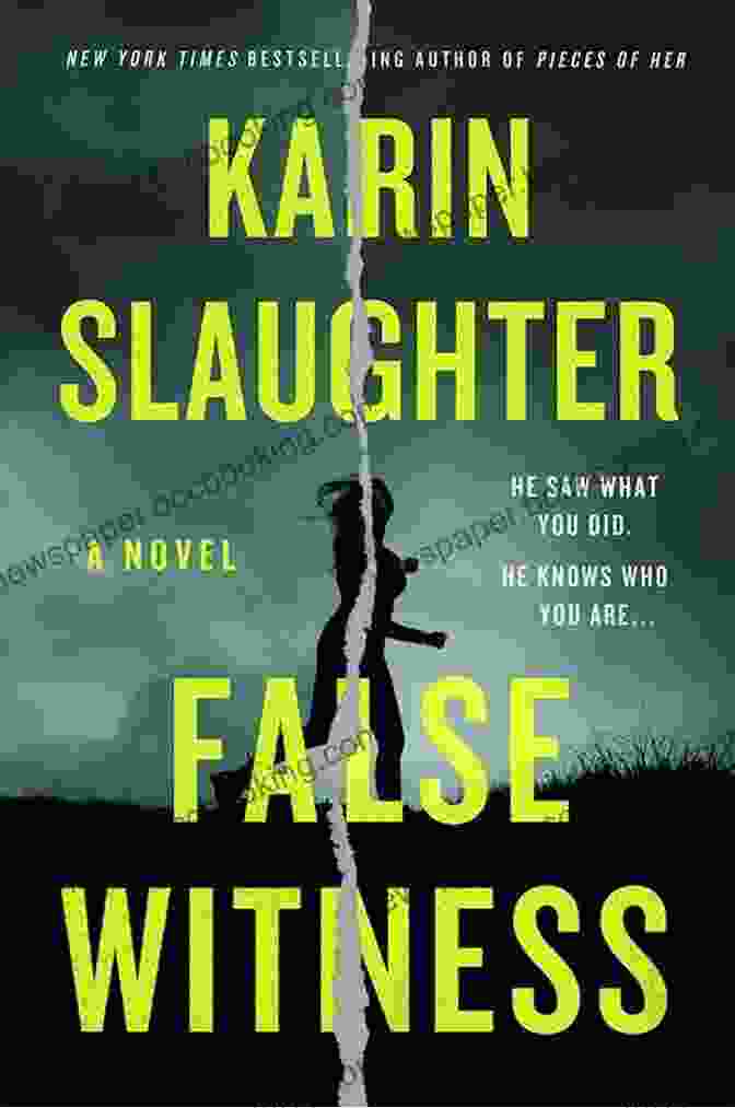 False Witness Novel By Karin Slaughter False Witness: A Novel Karin Slaughter