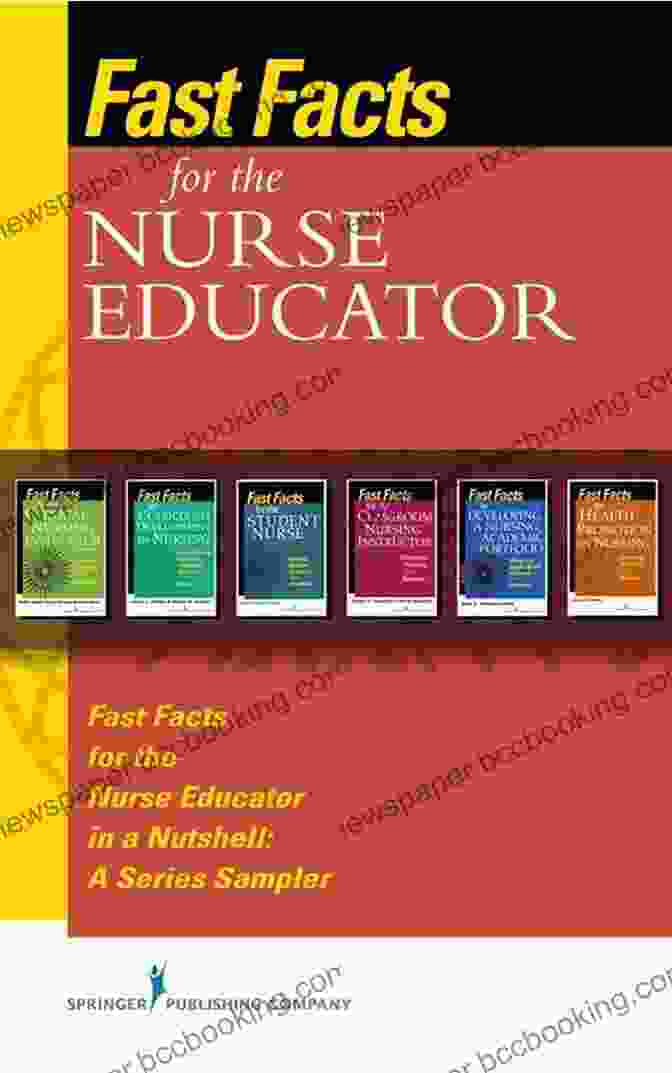 Fast Facts For The Nurse Educator: A Comprehensive Guide For Effective Teaching In Nursing Fast Facts For The Nurse Educator