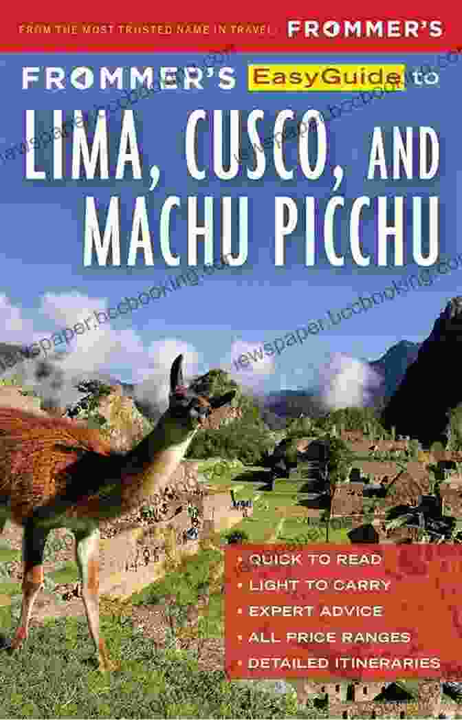 Frommer's EasyGuide To Lima, Cusco, And Machu Picchu Frommer S EasyGuide To Lima Cusco And Machu Picchu (Easy Guides)