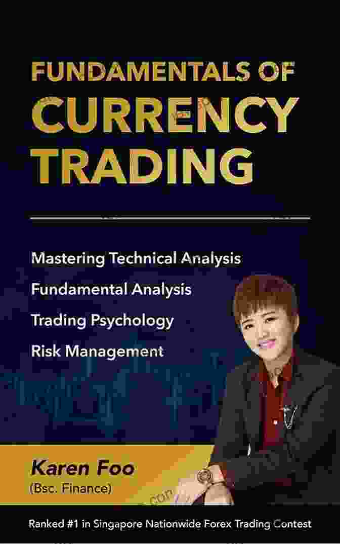Fundamentals Of Currency Trading Book Cover Fundamentals Of Currency Trading: Mastering Technical Analysis Fundamental Analysis Trading Psychology Risk Management