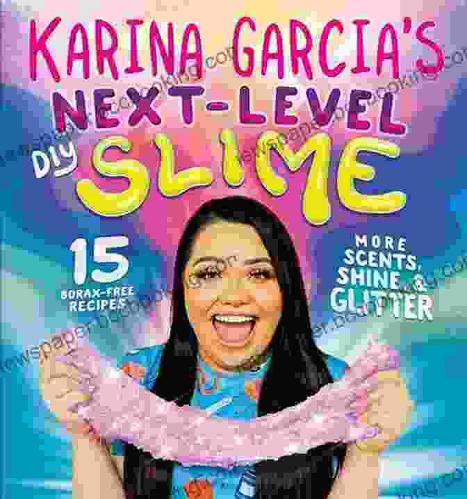 Karina Garcia Next Level DIY Slime Book Cover Karina Garcia S Next Level DIY Slime