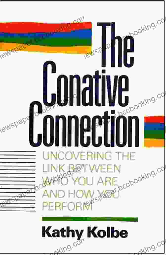 Motivation Assessment Conative Connection: Uncovering The Link Between Who You Are And How You Perform