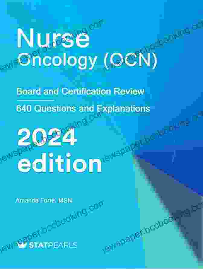 Nurse Oncology OCN Board And Certification Review Nurse Oncology (OCN): Board And Certification Review