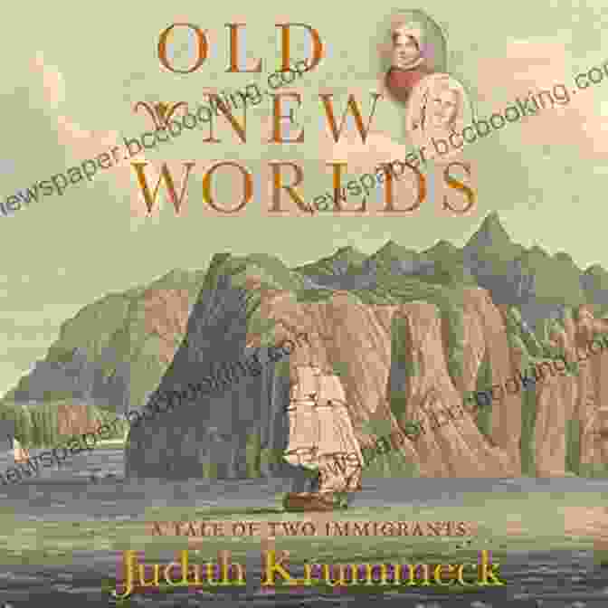 Old New Worlds Tale Of Two Immigrants Book Cover Old New Worlds: A Tale Of Two Immigrants