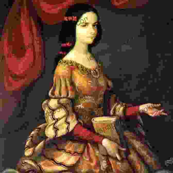 Sor Juana Inés De La Cruz, A Mexican Poet And Intellectual Courageous History Makers: 11 Women From Latin America Who Changed The World (Little Biographies For Bright Minds 3)