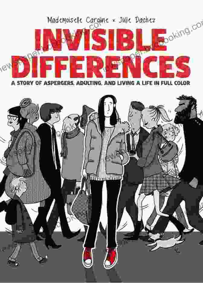 Story Of Asperger Adulting And Living Life In Full Color Book Cover Invisible Differences: A Story Of Asperger S Adulting And Living A Life In Full Color
