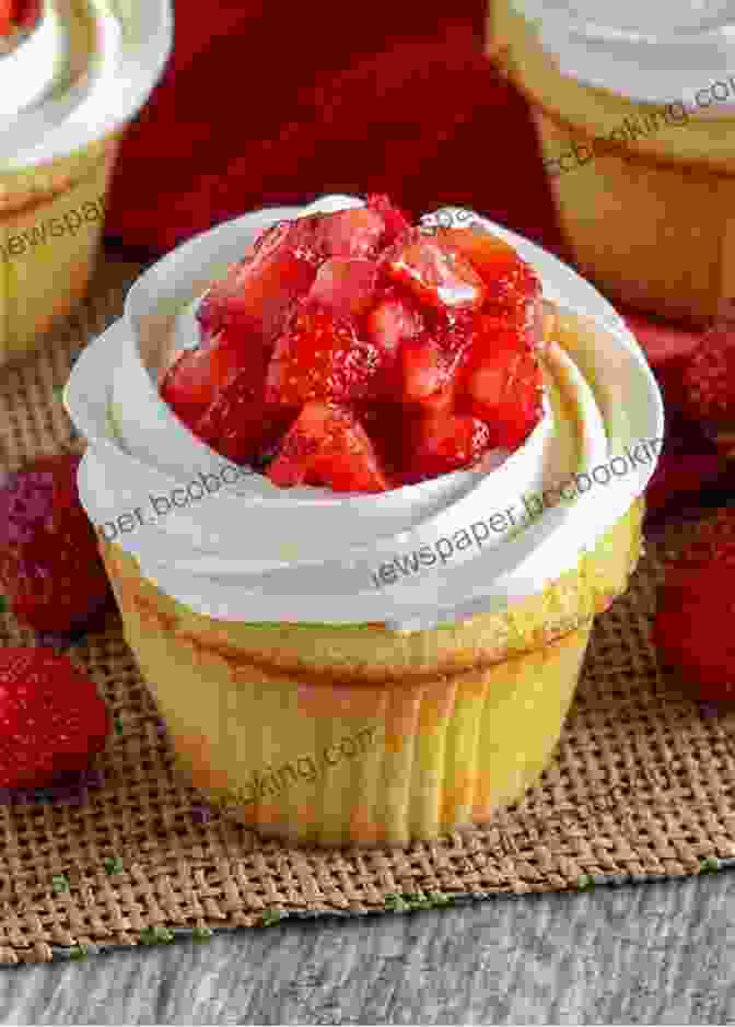 Strawberry Shortcake Cupcakes Simple And Delicious Recipes Muffin Cupcake Cookbook With Over 600 Recipes To Bake For Weekend