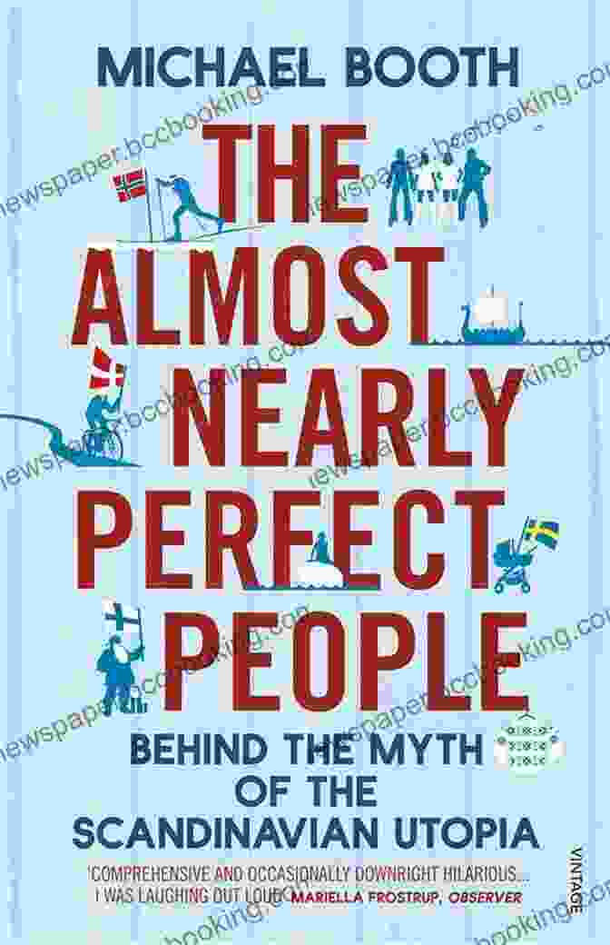 The Almost Nearly Perfect People Book Cover Featuring A Group Of Individuals With Intriguing Expressions The Almost Nearly Perfect People: Behind The Myth Of The Scandinavian Utopia