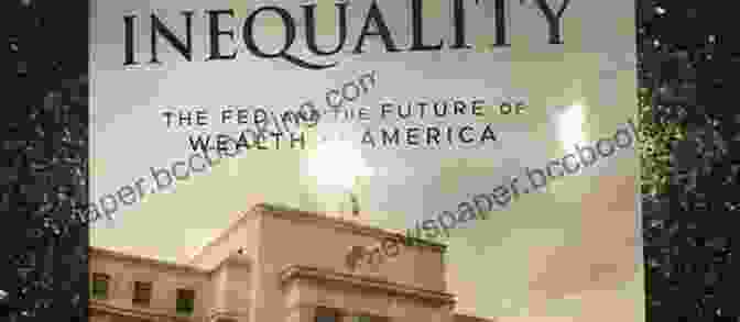 The Fed And The Future Of Wealth In America Book Cover Engine Of Inequality: The Fed And The Future Of Wealth In America