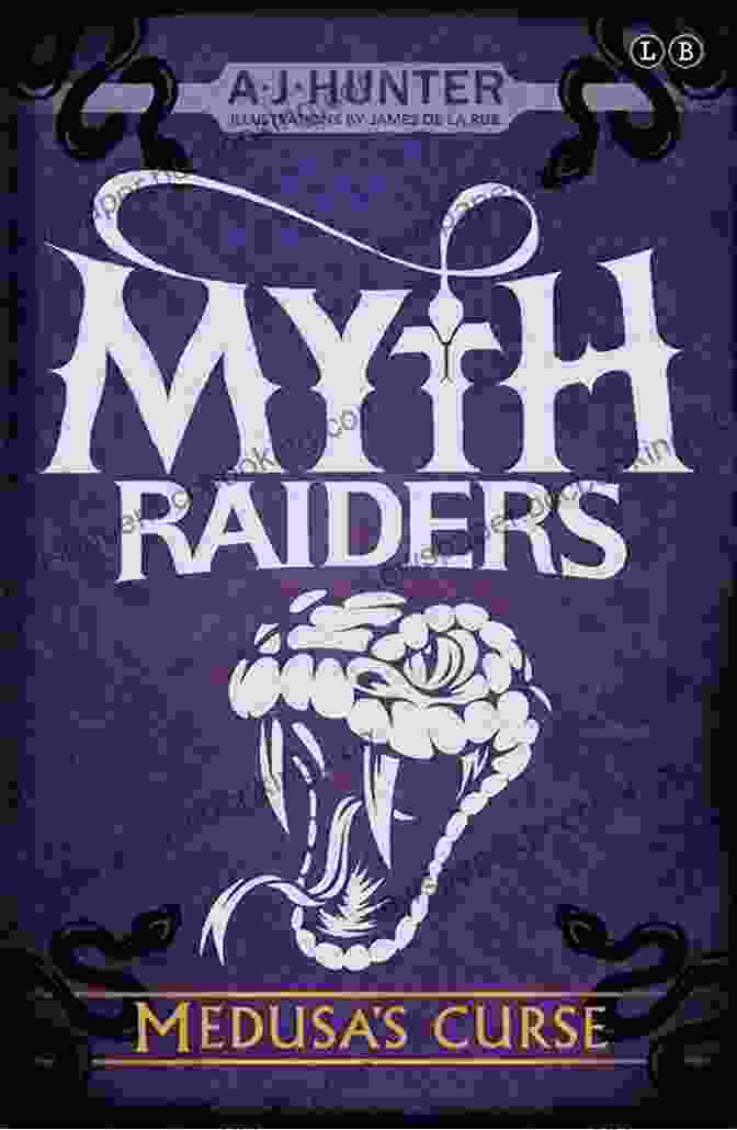 The Medusa Curse: Myth Raiders Book Cover, Featuring A Woman With Snakes For Hair Looking Directly At The Viewer. Medusa S Curse: 1 (Myth Raiders)