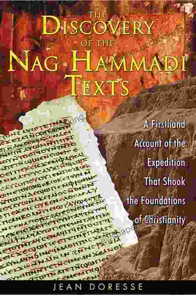 The Nag Hammadi Library, A Collection Of Ancient Gnostic Texts Discovered In Upper Egypt Secrets Of The Sacred Texts (Secrets In The Sacred Texts)