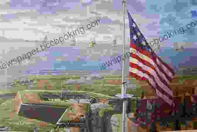 The Star Spangled Banner Waving Over Fort McHenry During The Battle Of 1812 Star Spangled: The Story Of A Flag A Battle And The American Anthem