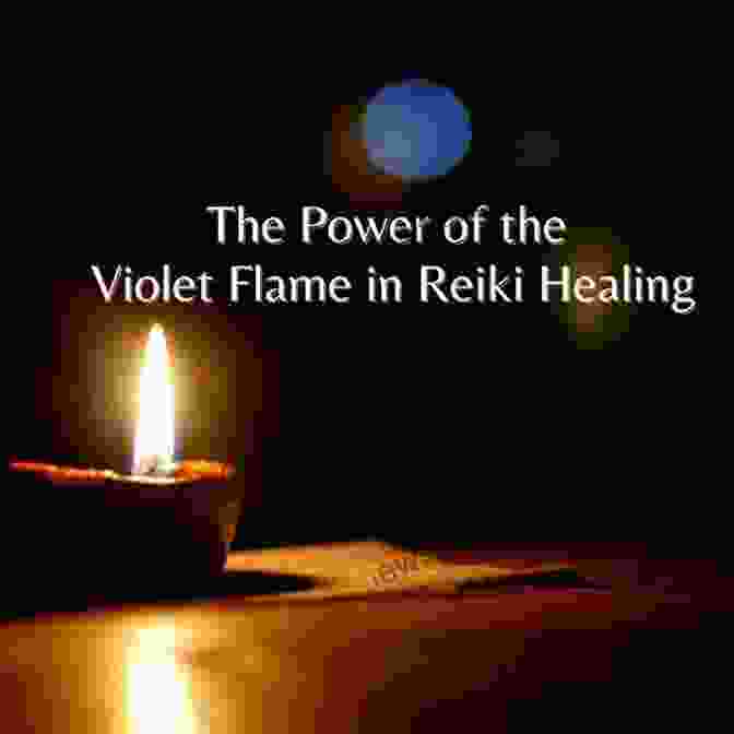 The Violet Flame, Healing Relationships And Dissolving Challenges The Gift Of The Violet Flame: An Easy Way To Teach Spirituality To Your Family