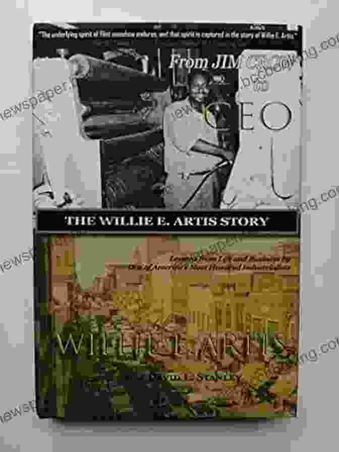 The Willie Artis Story Book Cover From Jim Crow To CEO: The Willie E Artis Story