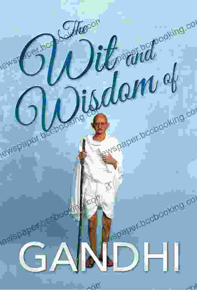 The Wit And Wisdom Of Mahatma Gandhi Book Cover The Wit And Wisdom Of Gandhi