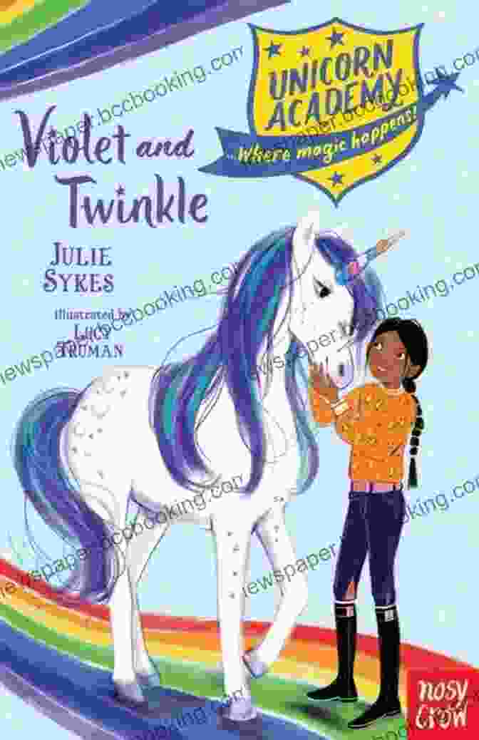 Violet And Twinkle Fly Across A Rainbow, Their Laughter Echoing Through The Sky. Unicorn Academy #11: Violet And Twinkle