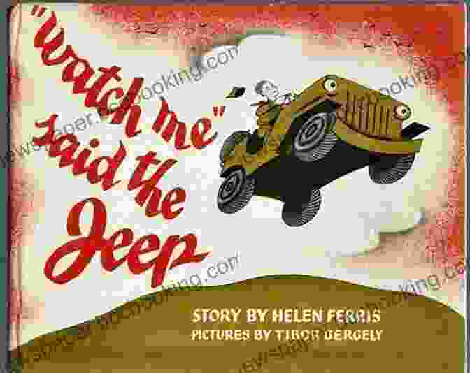 Watch Me! Said The Jeep Classic Children's Storybook Cover Watch Me Said The Jeep A Classic Children S Storybook