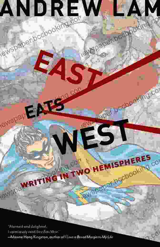 Where East Eats West Book Cover Featuring An Appetizing Spread Of Dishes From Different Cultures Where East Eats West Sam Goodman