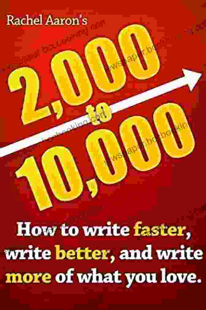Writing Faster Writing Better And Writing More Of What You Love Book Cover 2k To 10k: Writing Faster Writing Better And Writing More Of What You Love