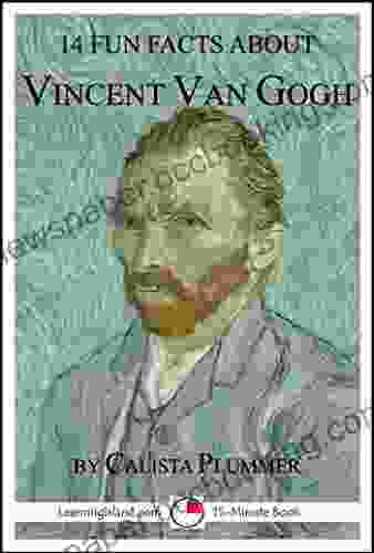 14 Fun Facts About Vincent Van Gogh: A 15 Minute (15 Minute Books)