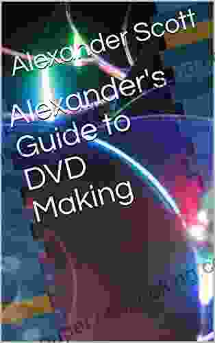Alexander S Guide To DVD Making