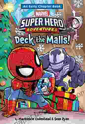 Spider Man Friends: Deck The Malls: An Early Chapter (Marvel Chapter (eBook) 1)