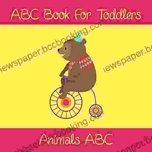 Animals ABC For Toddlers: Kids And Preschool An Animals ABC For Age 2 5 To Learn The English Animals Names From A To Z (Bear Cover Design)
