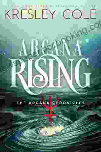 Arcana Rising (Arcana Chronicles 5)