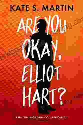 Are You Okay Elliot Hart?