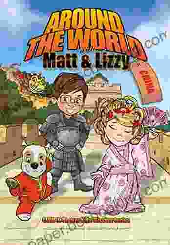Around The World With Matt And Lizzy China: Club1040 Com Kids Mission (Club1040com Kids Mission)