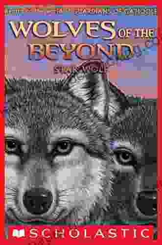 Wolves Of The Beyond #6: Star Wolf